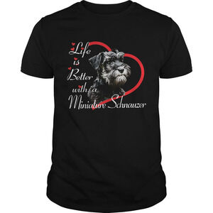 Life Is Better With A Miniature Schnauzer Shirt